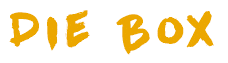 Die Box